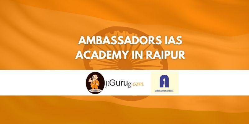 Review of Ambassadors IAS Academy in Raipur