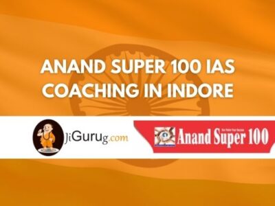 Review of Anand Super 100 IAS Coaching in Indore