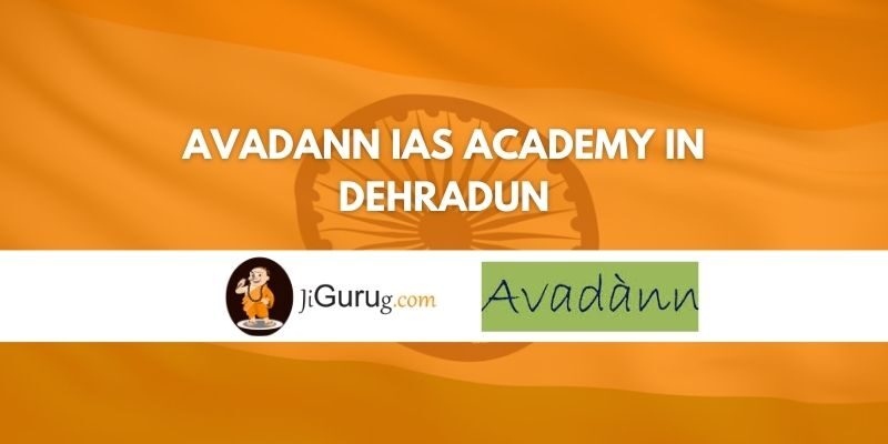 Review of Avadann IAS Academy in Dehradun
