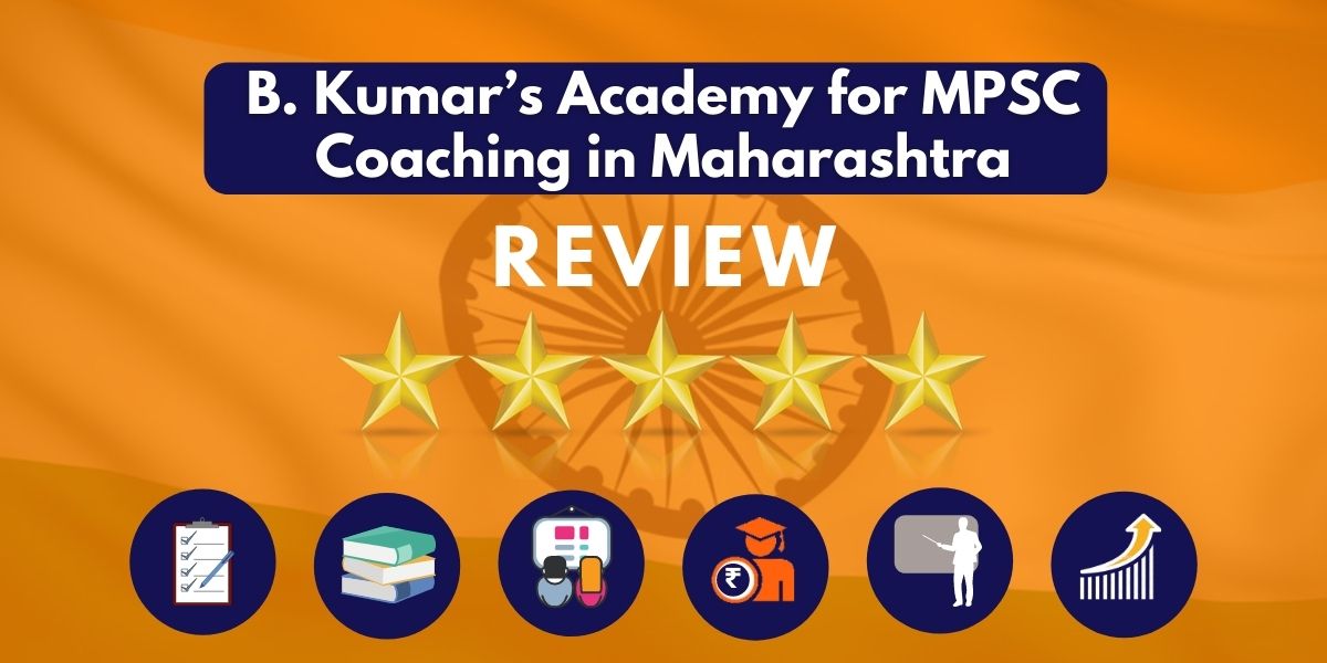 Review of B. Kumar’s Academy for MPSC Coaching in Maharashtra