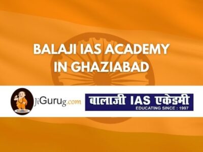 Review of BalaJi IAS Academy in Ghaziabad