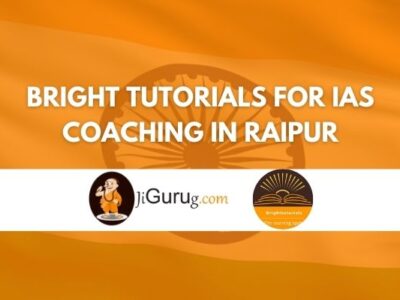 Review of Bright Tutorials for IAS Coaching in Raipur