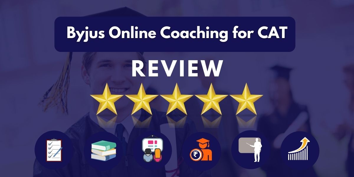 Review of Byjus Online Coaching for CAT Review