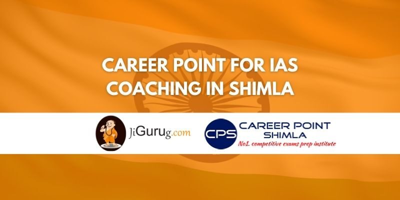 Review of Career Point for IAS Coaching in Shimla