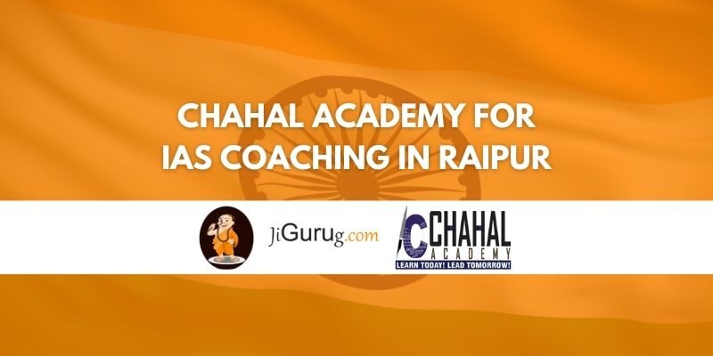 Review of Chahal Academy for IAS Coaching in Raipur Review