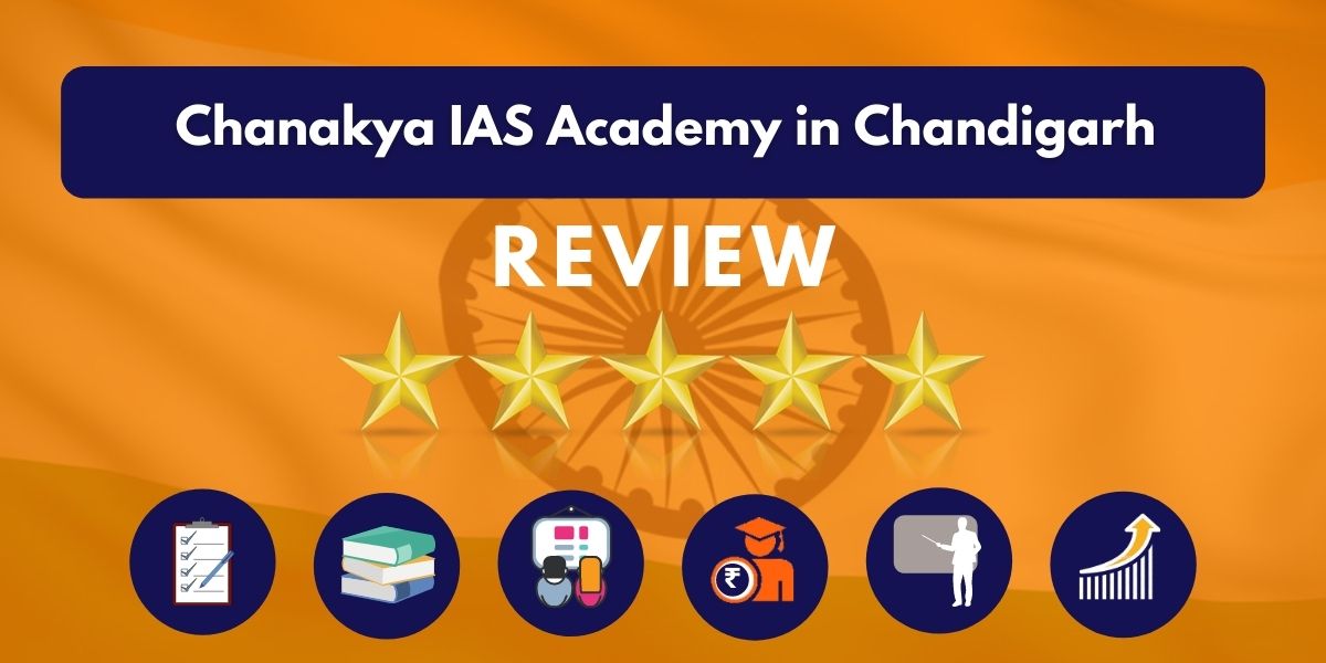 Review of Chanakya IAS Academy in Chandigarh