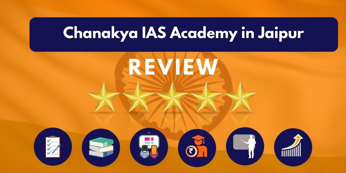 Review of Chanakya IAS Academy in Jaipur
