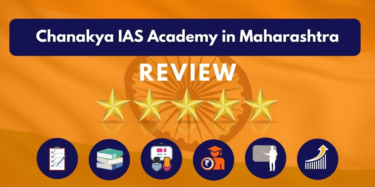 Review of Chanakya IAS Academy in Maharashtra