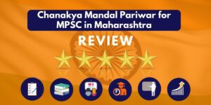 Review of Chanakya Mandal Pariwar for MPSC in Maharashtra