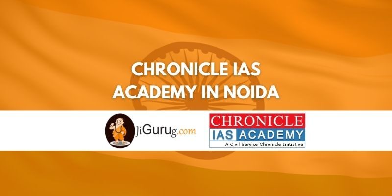 Review of Chronicle IAS Academy in Noida