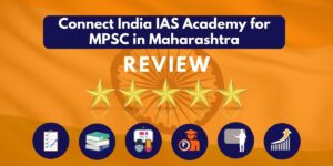 Review of Connect India IAS Academy for MPSC in Maharashtra