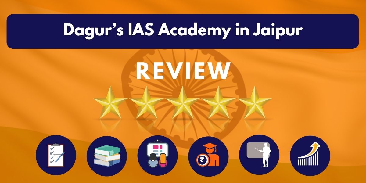 Review of Dagur’s IAS Academy in Jaipur