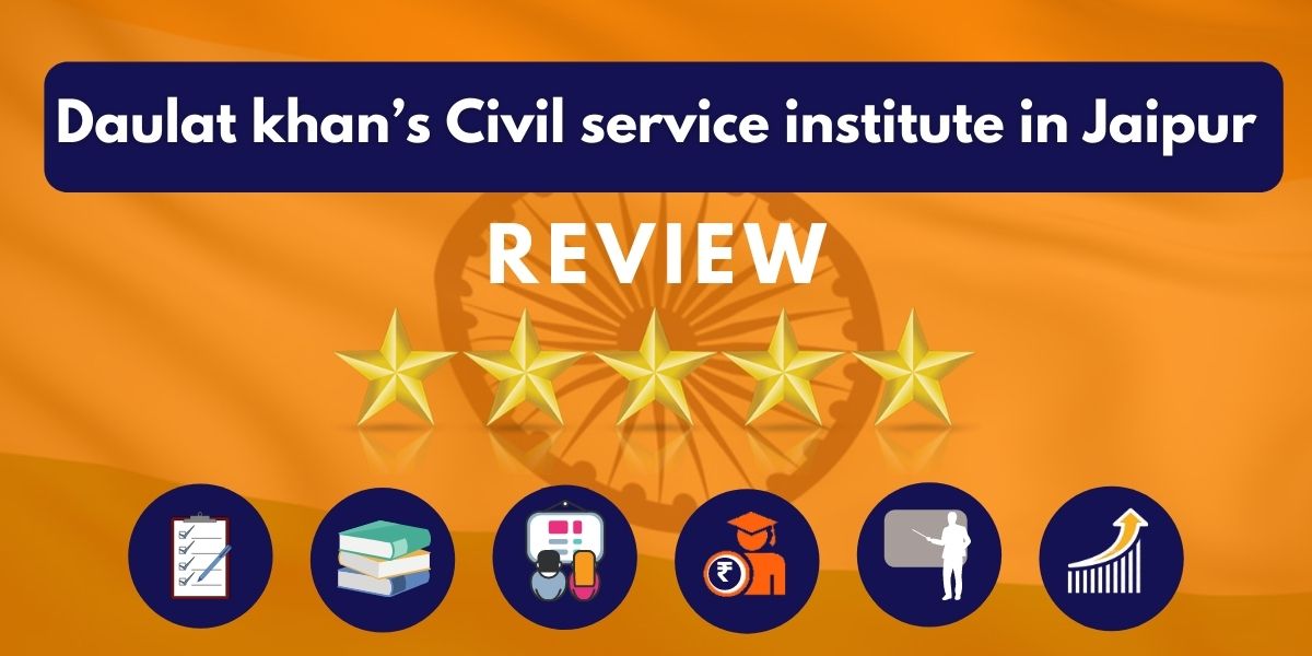 Review of Daulat khan’s Civil service institute in Jaipur