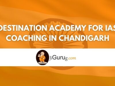 Review of Destination Academy for IAS Coaching in Chandigarh