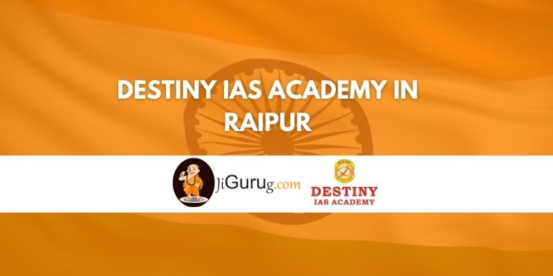 Review of Destiny IAS Academy in Raipur