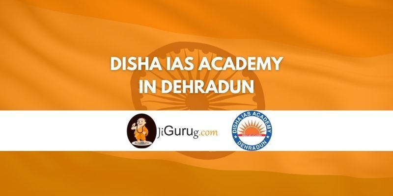 Review of Disha IAS Academy in Dehradun