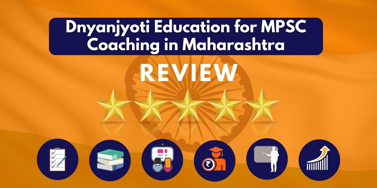 Review of Dnyanjyoti Education for MPSC Coaching in Maharashtra