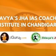 Review of Eklavya’s Jha IAS coaching institute in Chandigarh