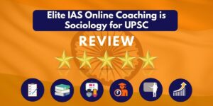 Review of Elite IAS Online Coaching is Sociology for UPSC