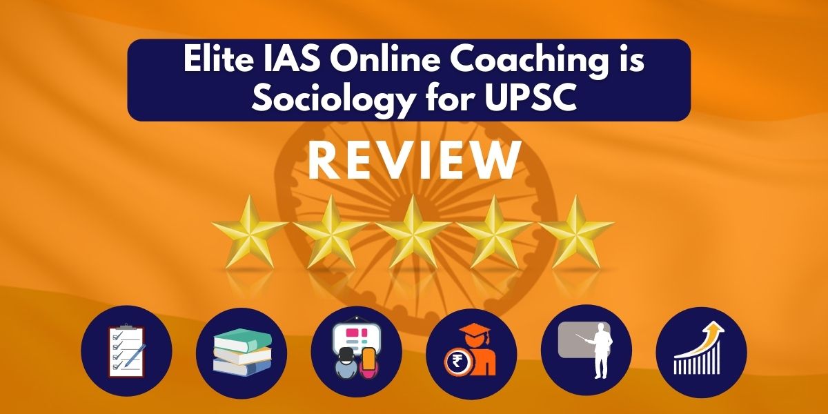 Review of Elite IAS Online Coaching is Sociology for UPSC