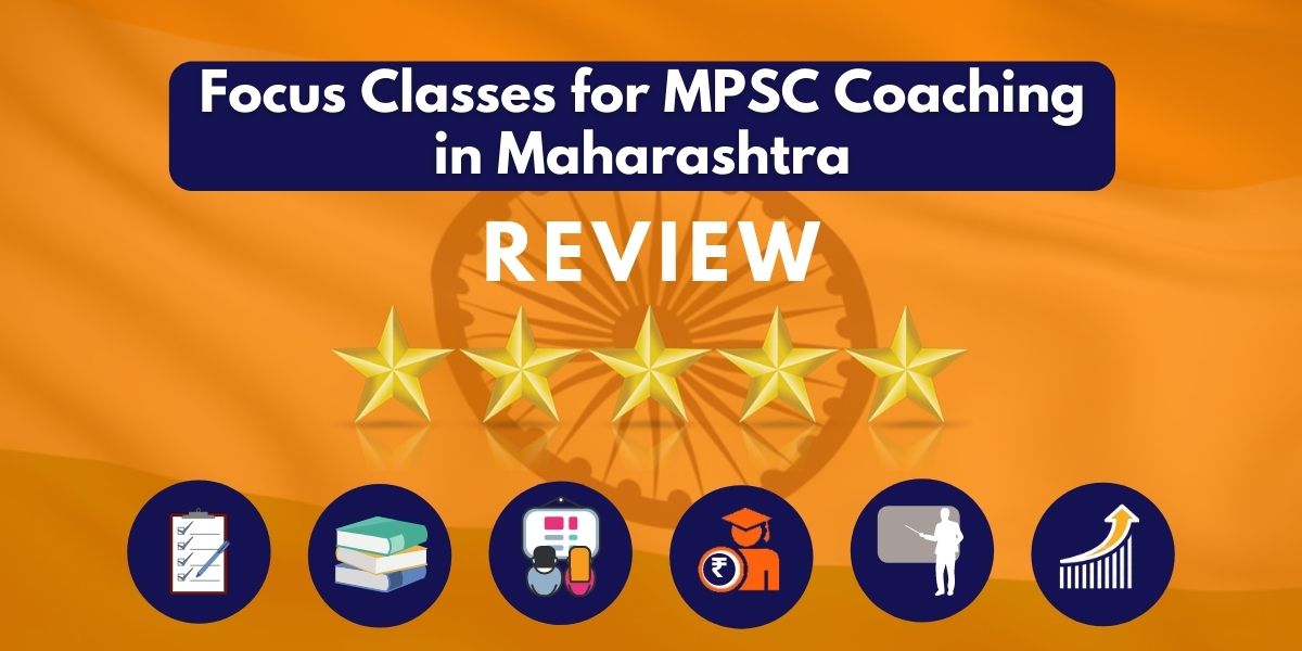 Review of Focus Classes for MPSC Coaching in Maharashtra