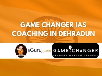 Review of Game Changer IAS Coaching in Dehradun
