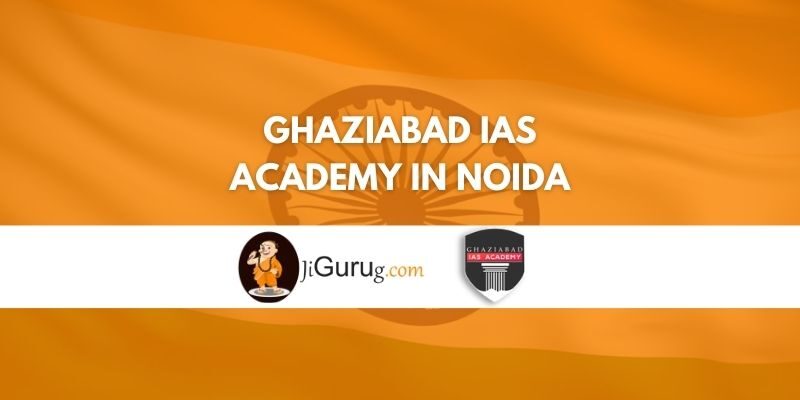 Review of Ghaziabad IAS Academy in Noida