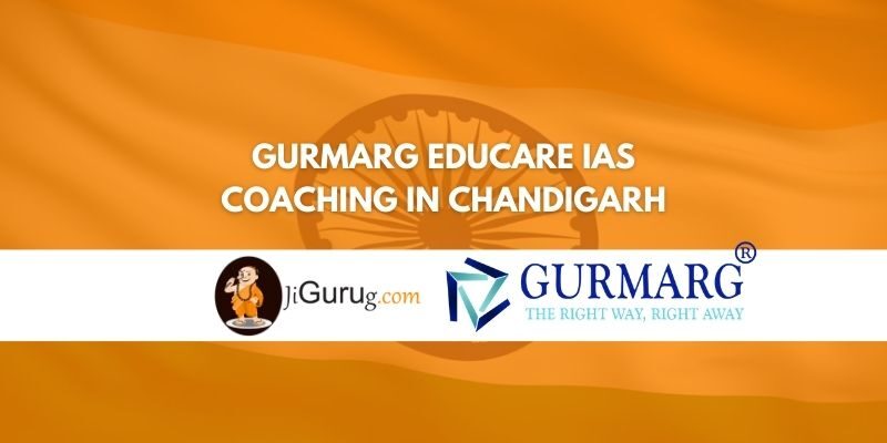 Review of Gurmarg Educare IAS Coaching in Chandigarh