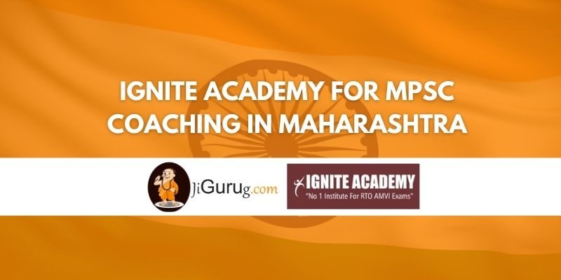 Review of Ignite Academy for MPSC Coaching in Maharashtra