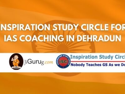 Review of Inspiration Study Circle for IAS Coaching in Dehradun