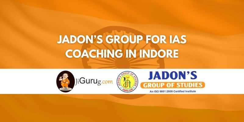 Review of Jadon’s Group for IAS Coaching in Indore