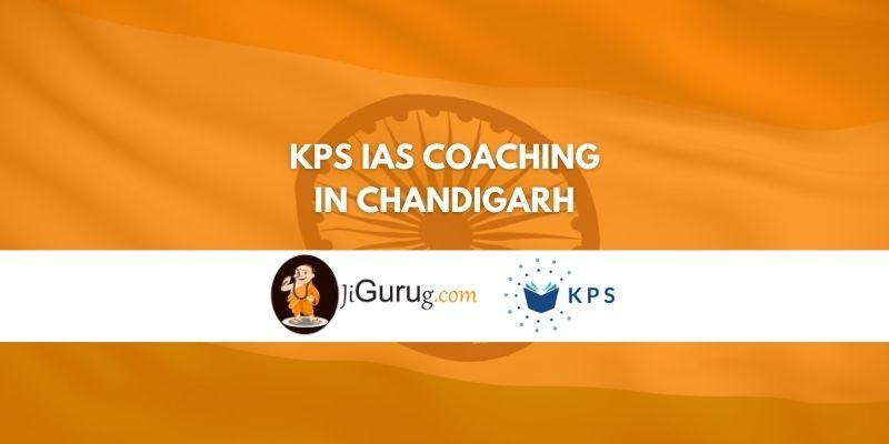 Review of KPS IAS Coaching in Chandigarh