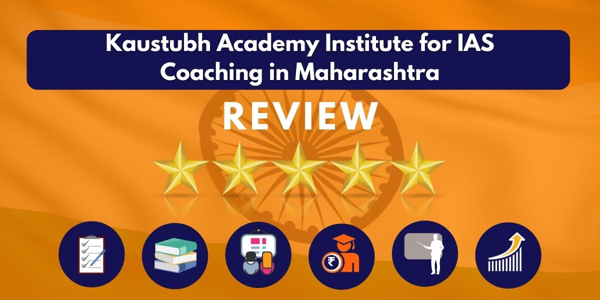 Review of Kaustubh Academy Institute for IAS Coaching in Maharashtra