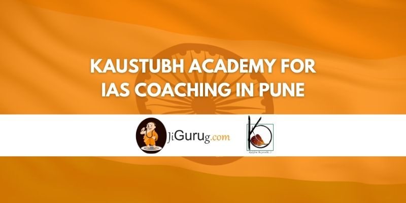 Review of Kaustubh Academy for IAS Coaching in Pune