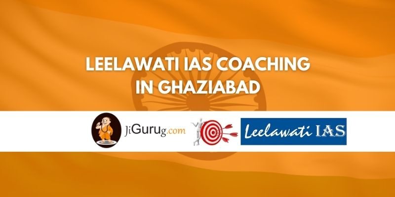 Review of Leelawati IAS Coaching in Ghaziabad
