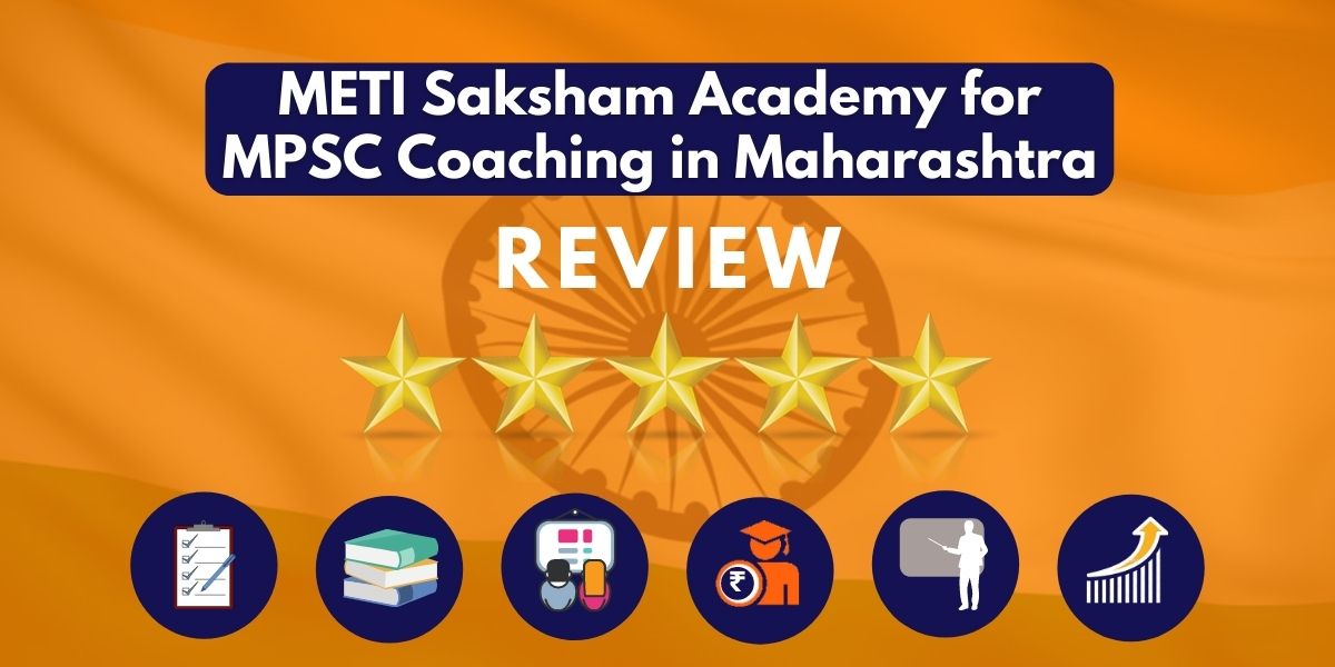 Review of METI Saksham Academy for MPSC Coaching in Maharashtra