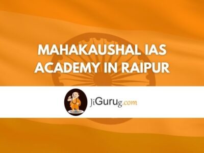 Review of Mahakaushal IAS Academy in Raipur