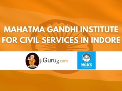 Review of Mahatma Gandhi Institute For Civil Services in Indore Review