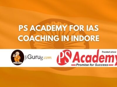 Review of PS Academy for IAS Coaching in Indore