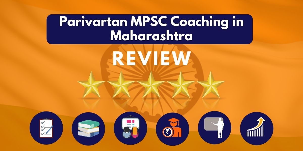 Review of Parivartan MPSC Coaching in Maharashtra