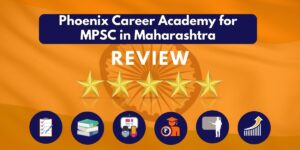 Review of Phoenix Career Academy for MPSC in Maharashtra