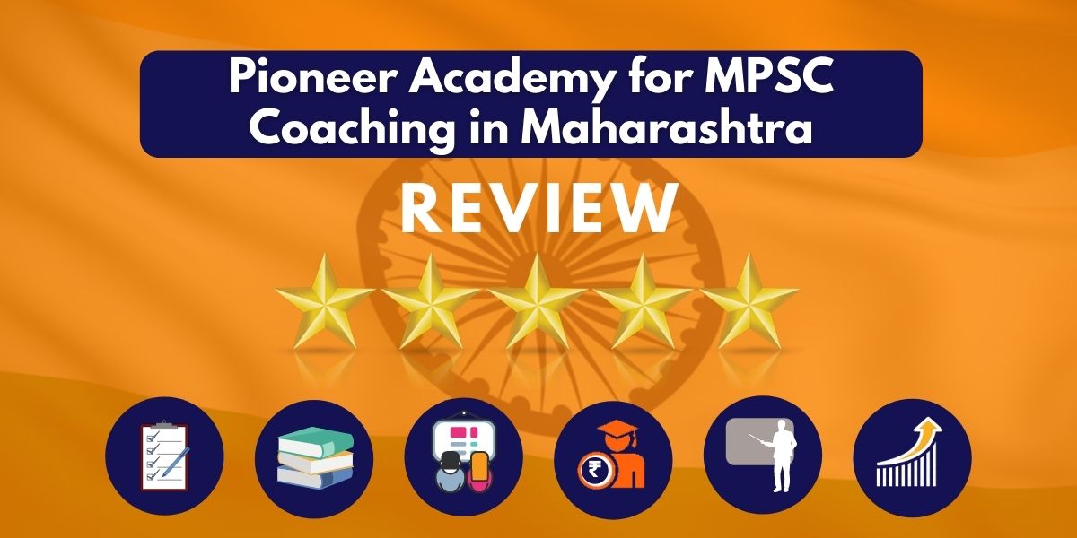 Review of Pioneer Academy for MPSC Coaching in Maharashtra