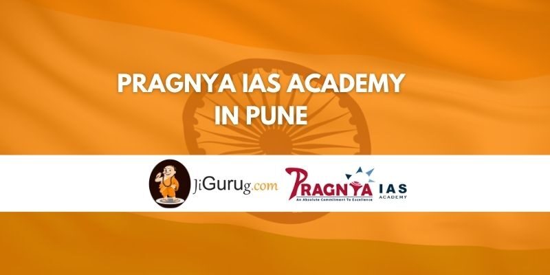 Review of Pragnya IAS Academy in Pune