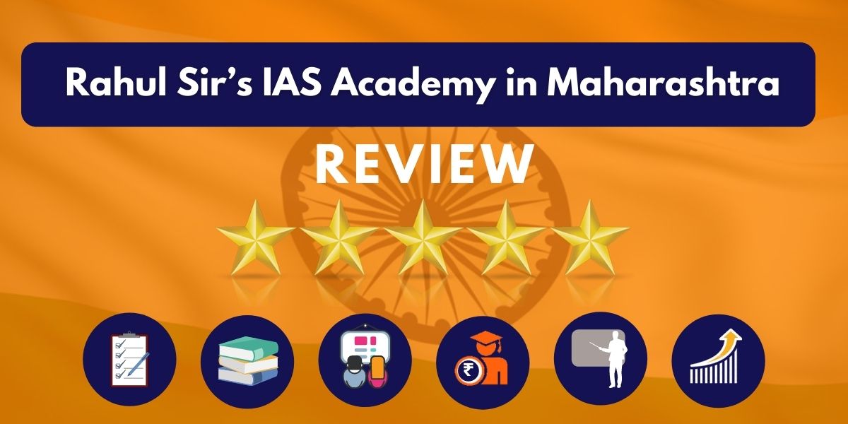Review of Rahul Sir’s IAS Academy in Maharashtra