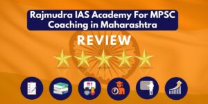 Review of Rajmudra IAS Academy For MPSC Coaching in Maharashtra