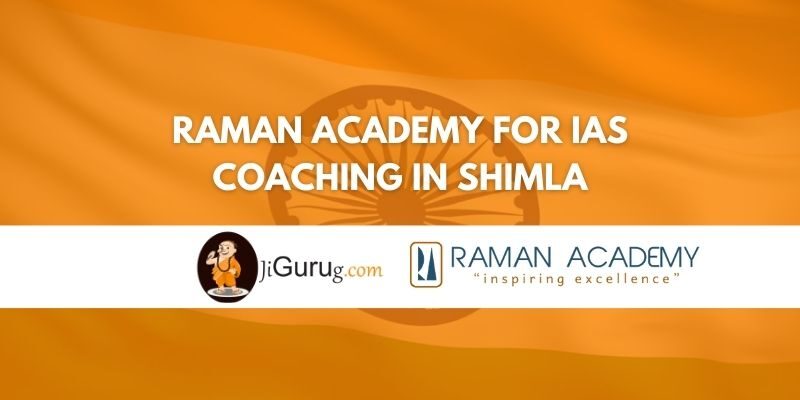Review of Raman Academy for IAS Coaching in Shimla