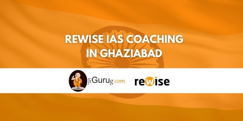 Review of Rewise IAS Coaching in Ghaziabad