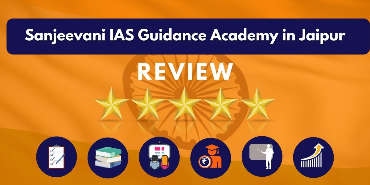 Review of Sanjeevani IAS Guidance Academy in Jaipur