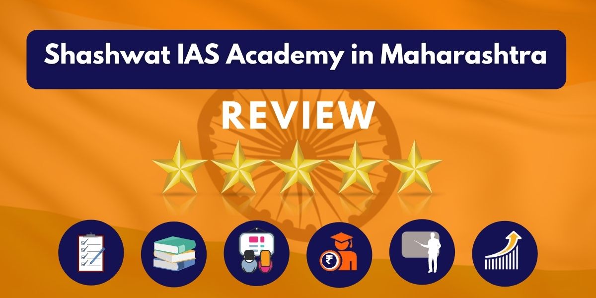 Review of Shashwat IAS Academy in Maharashtra