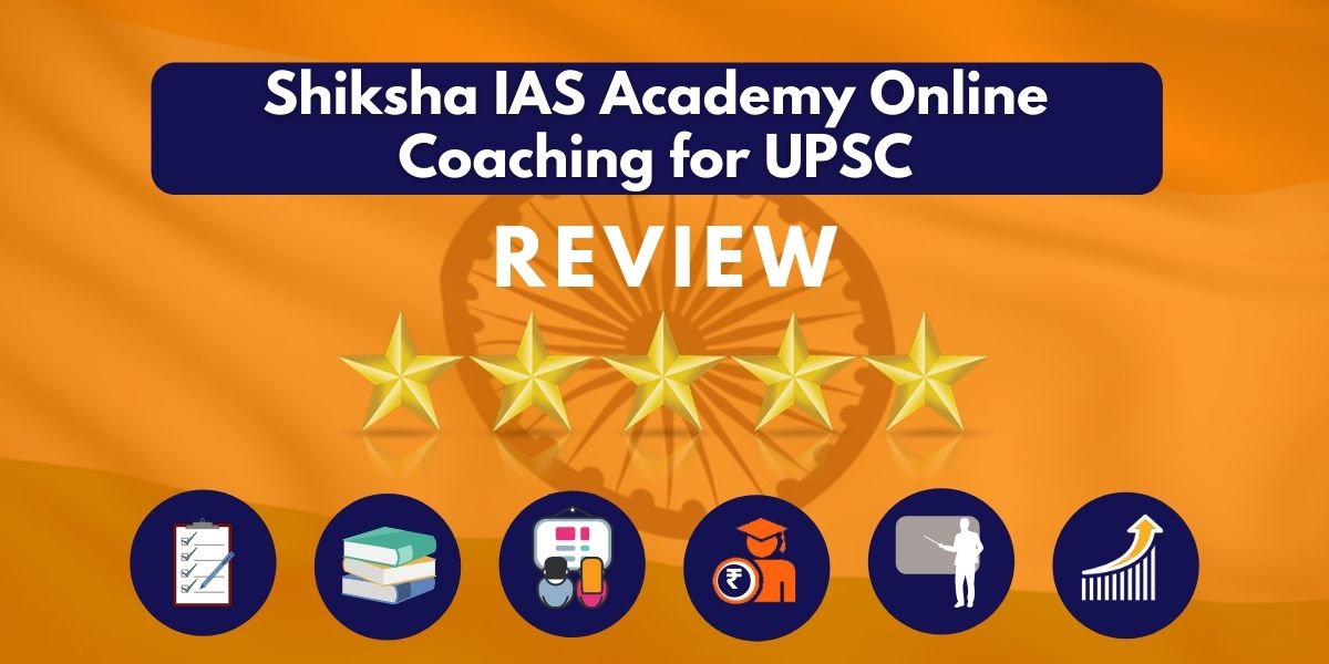 Review of Shiksha IAS Academy Online Coaching for UPSC
